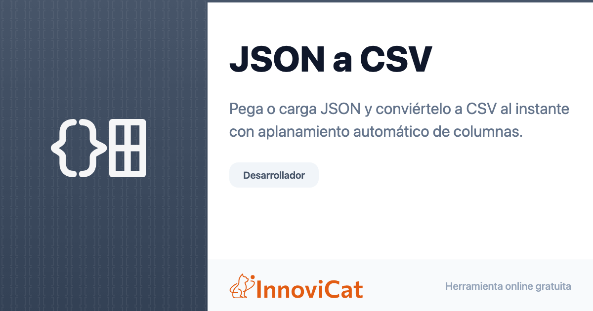 JSON a CSV - InnoviCat Tools